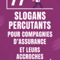 Slogans accrocheurs pour entreprise d'assurance présentés sur un fond coloré.
