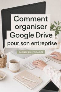Capture d'écran d'un Google Drive bien structuré avec des dossiers organisés pour une entreprise.