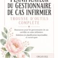 Un planner numérique ouvert, montrant des outils d'organisation pour gestionnaires de cas infirmiers.